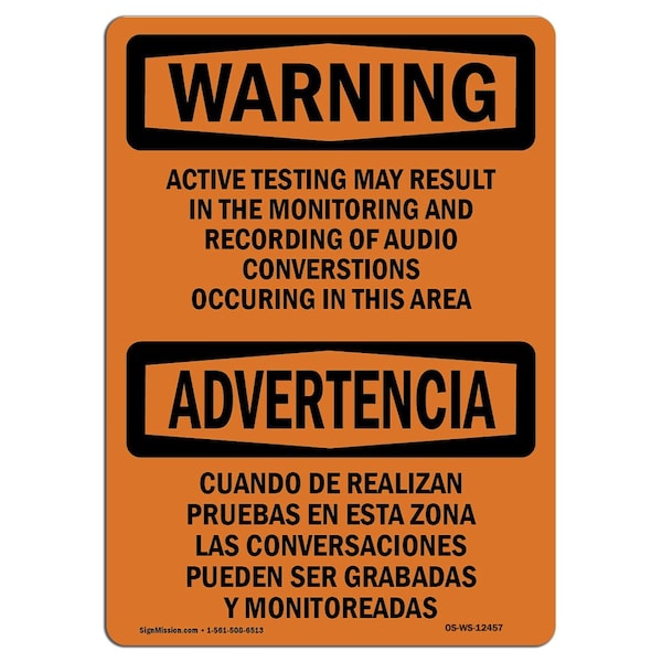 Safety Sign, OSHA WARNING, 7" Height, Aluminum, Active Testing May Be Monitored Bilingual, Landscape